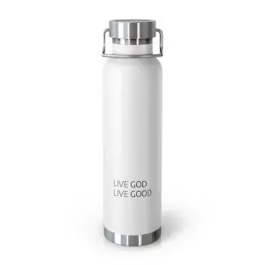 Copper Vacuum Insulated Bottle, 22oz LIVE GOD LIVE GOOD Black Letters TM