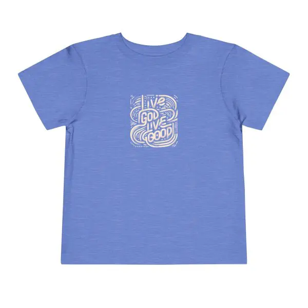 Toddler Short Sleeve Tee LIVE GOD LIVE GOOD TM - Image 16