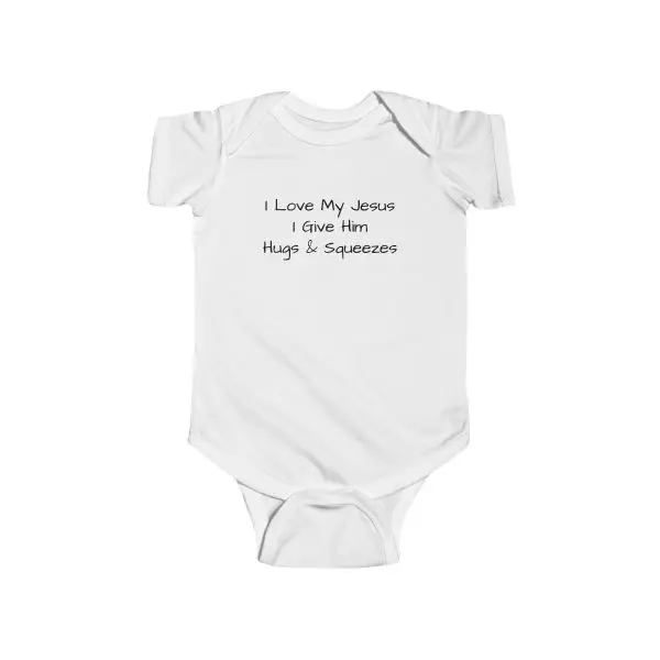 Infant Fine Jersey Bodysuit I Love My Jesus I Give Him Hugs & Squeezes Black Letters TM - Image 3
