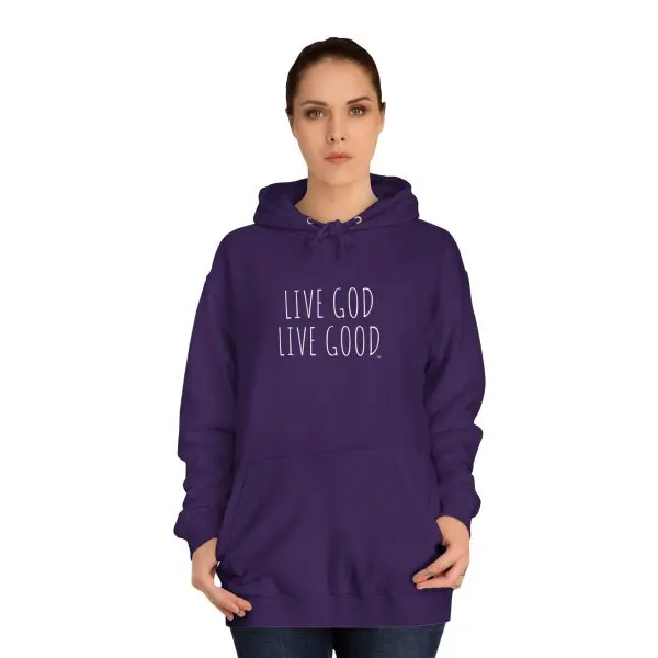 Unisex College Hoodie LIVE GOD LIVE GOOD TM - Image 20