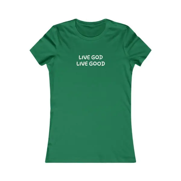 A Women's Favorite Tee LIVE GOD LIVE GOOD TM - Image 9