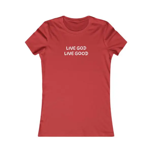 A Women's Favorite Tee LIVE GOD LIVE GOOD TM - Image 17