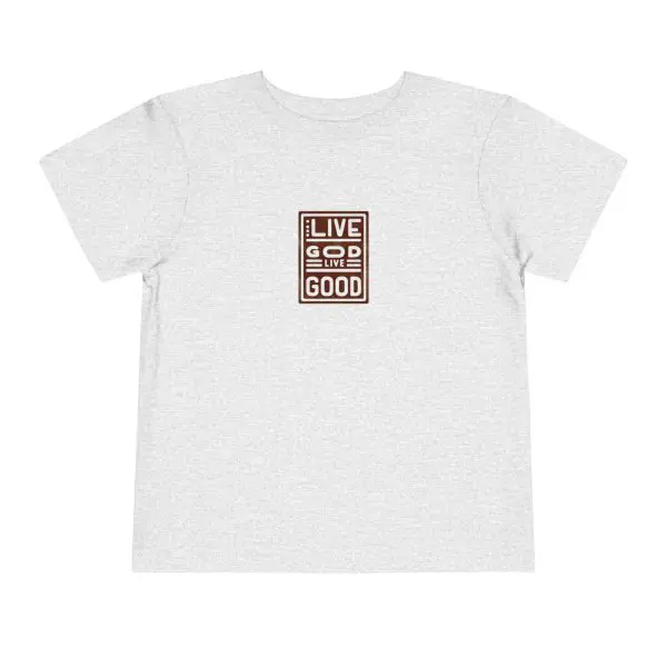 Toddler Short Sleeve Tee LIVE GOD LIVE GOOD TM - Image 16