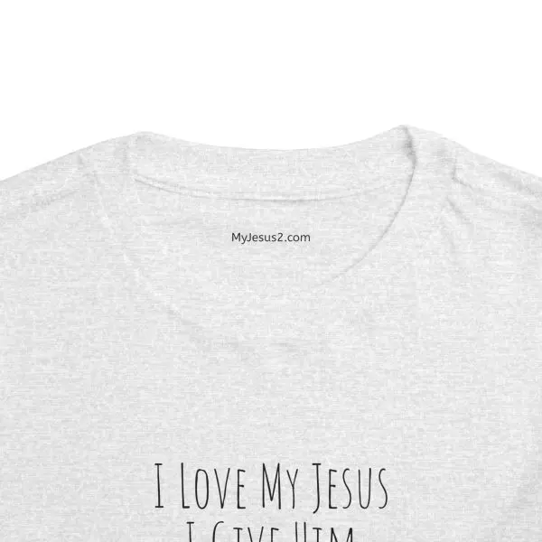 I Love My Jesus I Give Him Hugs & Squeezes Toddler Short Sleeve Tee Black Letters TM - Image 6