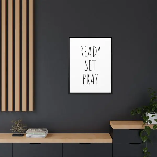 Matte Canvas, Black Frame READY SET PRAY TM - Image 20