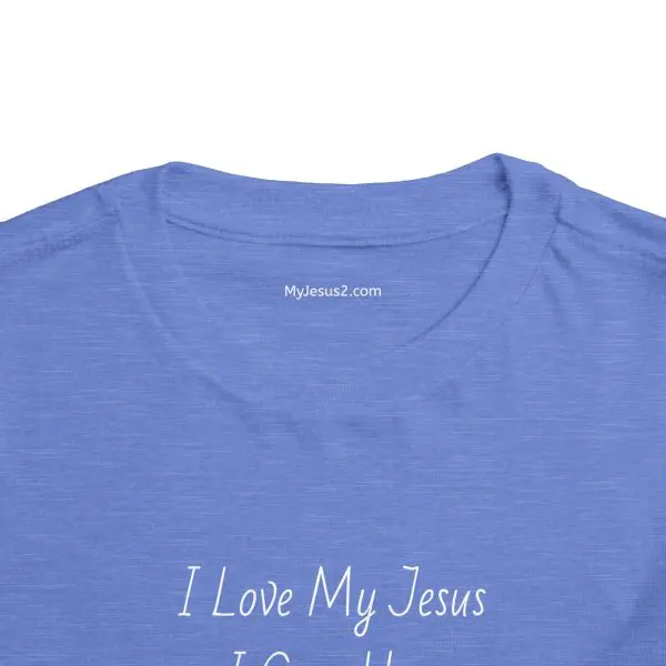 I Love My Jesus I Give Him Hugs & Squeezes Toddler Short Sleeve Tee TM - Image 16