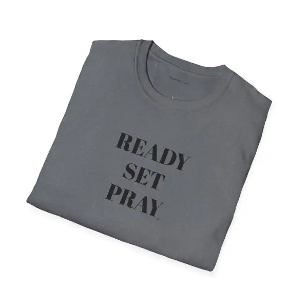 READY SET PRAY Unisex Softstyle T-Shirt TM - Image 16