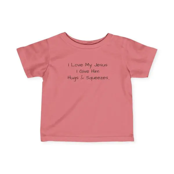 Infant Fine Jersey Tee I Love My Jesus I Give Him Hugs & Squeezes Black Letters TM - Image 11
