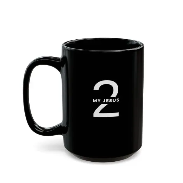 Black Mug (11oz, 15oz) My Jesus 2 TM - Image 3