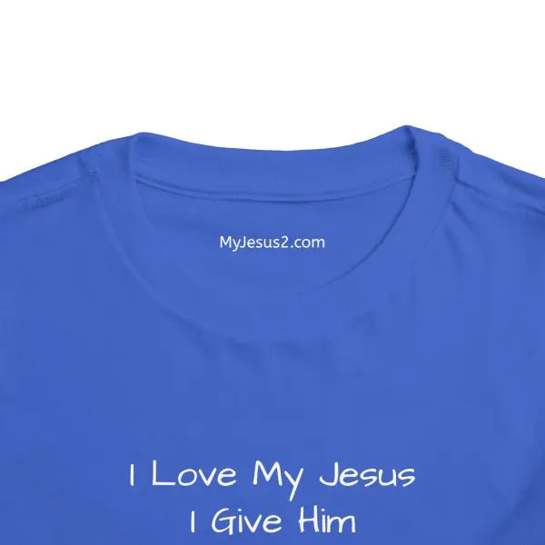 I Love My Jesus I Give Him Hugs & Squeezes Toddler T-shirt TM - Image 15