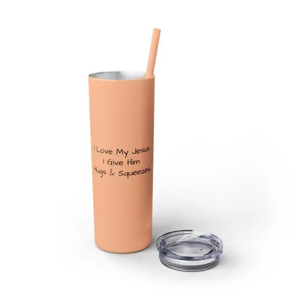 Cup Skinny Tumbler with Straw, 20oz I Love My Jesus I Give Him Hugs & Squeezes TM - Image 6