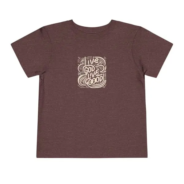 Toddler Short Sleeve Tee LIVE GOD LIVE GOOD TM - Image 25