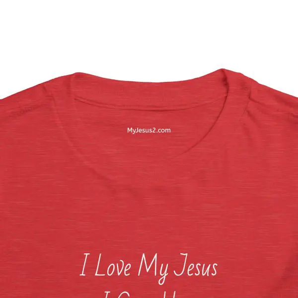 I Love My Jesus I Give Him Hugs & Squeezes Toddler Short Sleeve Tee TM - Image 28