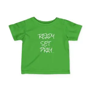 Infant Fine Jersey Tee READY SET PRAY White Letters TM