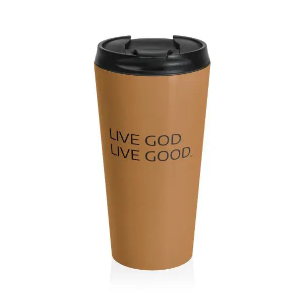 Cup Stainless Steel Travel Mug LIVE GOD LIVE GOOD TM