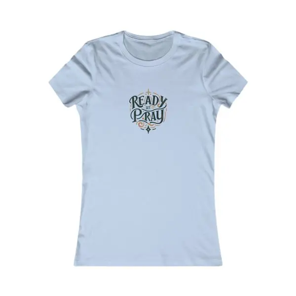 A Women's Favorite Tee READY SET PRAY TM - Image 13