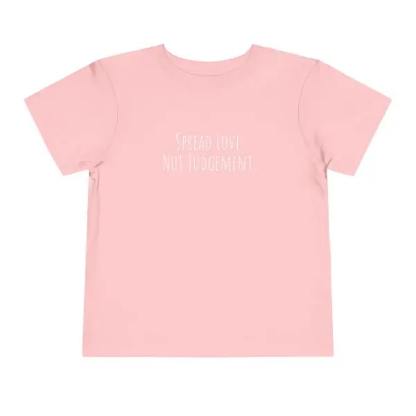 Spread Love Not Judgement Toddler Short Sleeve Tee TM - Image 21