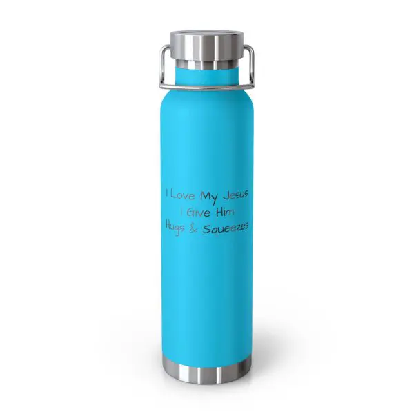 Copper Vacuum Insulated Bottle, 22oz I Love My Jesus I Give Him Hugs & Squeezes Black Letters TM - Image 6