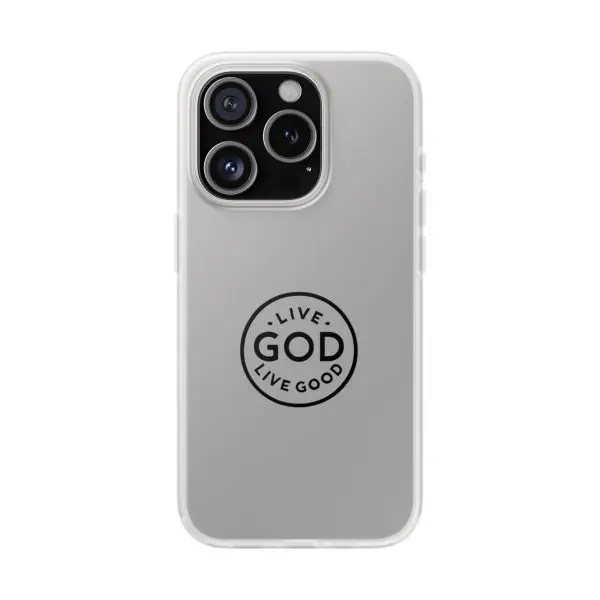 Flexi Cases LIVE GOD LIVE GOOD TM