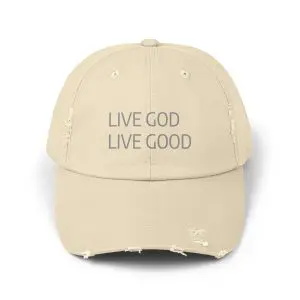 A Hat Distressed LIVE GOD LIVE GOOD TM