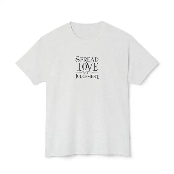 Spread Love Not Judgement Unisex HD Cotton T-shirt TM - Image 13