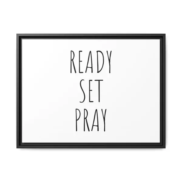 Matte Canvas, Black Frame READY SET PRAY TM - Image 17
