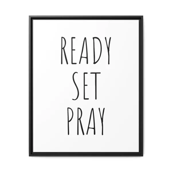 Matte Canvas, Black Frame READY SET PRAY TM - Image 21