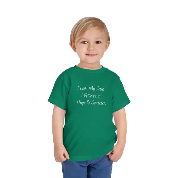 I Love My Jesus I Give Him Hugs & Squeezes Toddler Short Sleeve Tee TM - Image 11