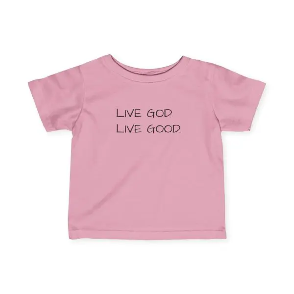 Infant Fine Jersey Tee LIVE GOD LIVE GOOD Black Letters TM - Image 15