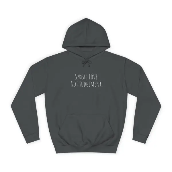 Unisex College Hoodie Spread Love Not Judgement TM - Image 5
