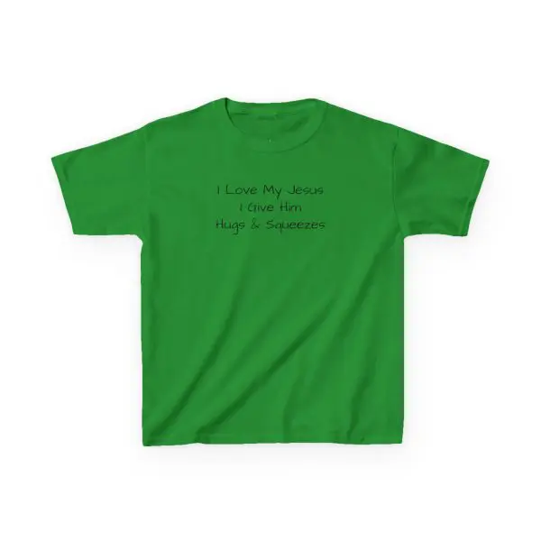 I Love My Jesus I Give Him Hugs & Squeezes Kids Heavy Cotton TM - Image 3