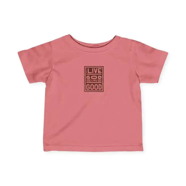 Infant Fine Jersey Tee LIVE GOD LIVE GOOD TM - Image 27