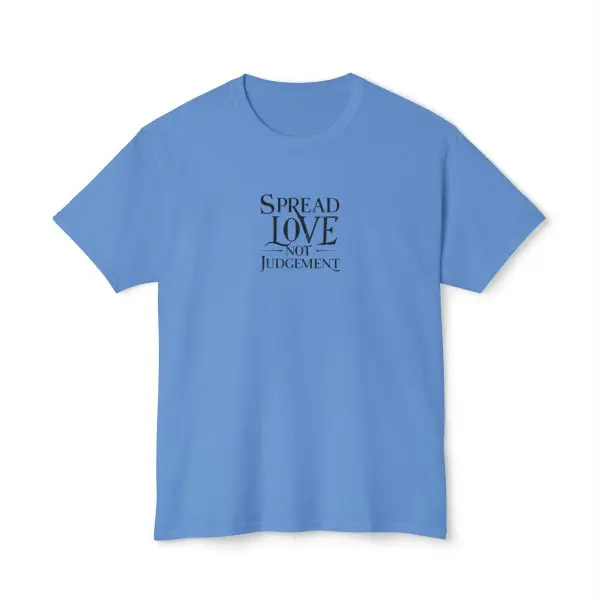 Spread Love Not Judgement Unisex HD Cotton T-shirt TM - Image 22
