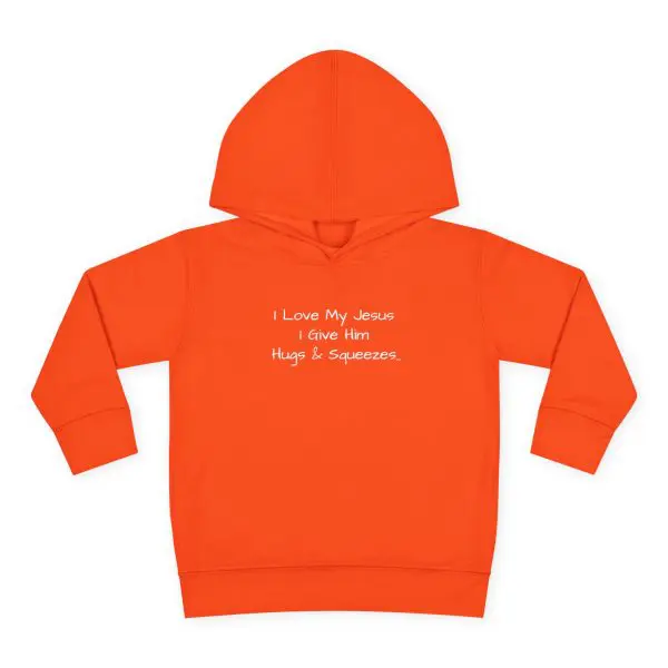 I Love My Jesus I Give Him Hugs & Squeezes Toddler Pullover Fleece Hoodie TM - Image 4