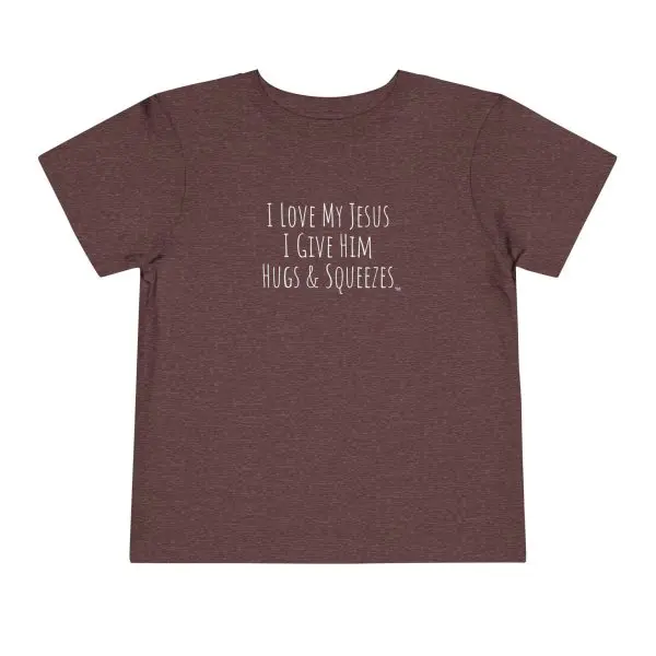 I Love My Jesus I Give Him Hugs & Squeezes Toddler Short Sleeve Tee White Letters TM - Image 19