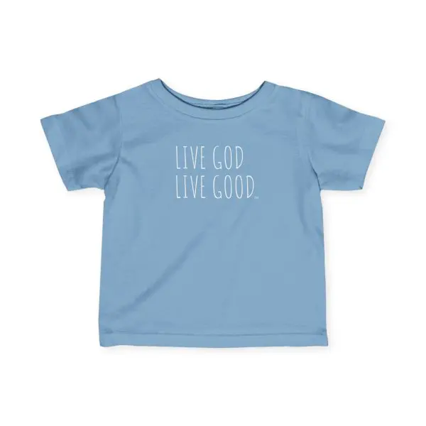 Infant Fine Jersey Tee LIVE GOD LIVE GOOD White Letters TM - Image 7