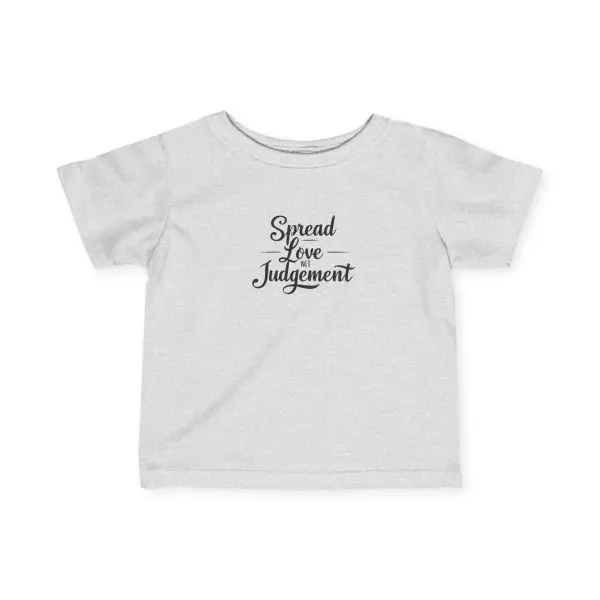 Infant Fine Jersey Tee Spread Love Not Judgement TM