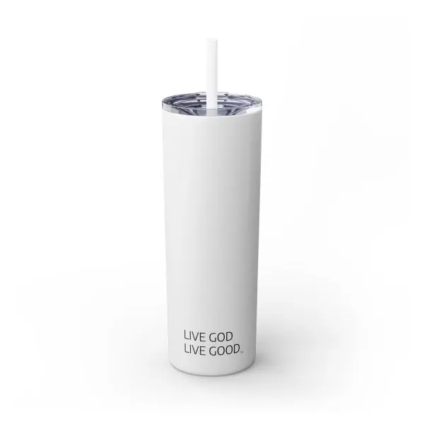 Cup Skinny Tumbler with Straw, 20oz LIVE GOD LIVE GOOD TM - Image 23
