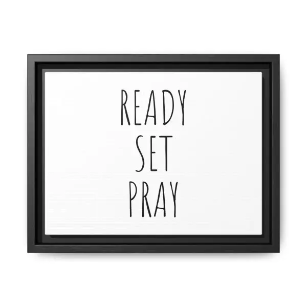 Matte Canvas, Black Frame READY SET PRAY TM