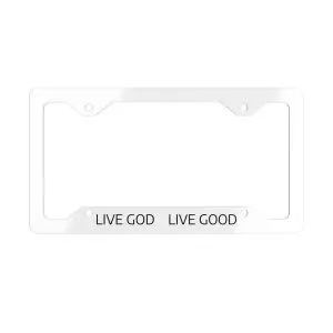Metal White License Plate Frame LIVE GOD LIVE GOOD TM