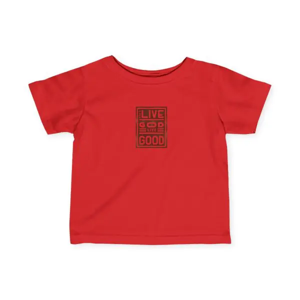 Infant Fine Jersey Tee LIVE GOD LIVE GOOD TM - Image 25