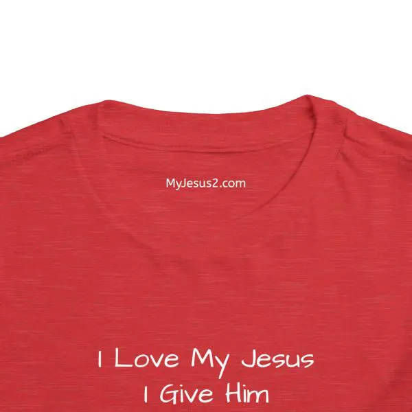 I Love My Jesus I Give Him Hugs & Squeezes Toddler T-shirt TM - Image 21