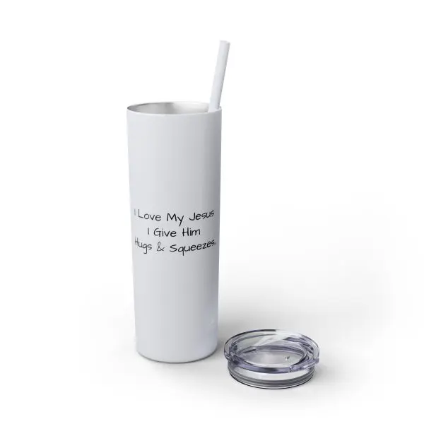 Cup Skinny Tumbler with Straw, 20oz I Love My Jesus I Give Him Hugs & Squeezes TM - Image 9
