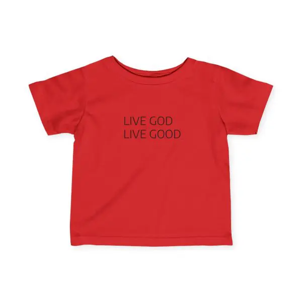 Infant Fine Jersey Tee LIVE GOD LIVE GOOD TM - Image 17
