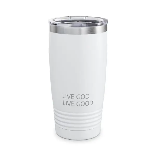 Cup Ringneck Tumbler, 20oz LIVE GOD LIVE GOOD TM