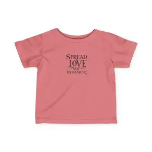 Infant Fine Jersey Tee Spread Love Not Judgement TM