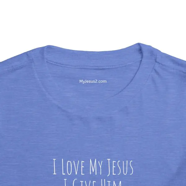 I Love My Jesus I Give Him Hugs & Squeezes Toddler Short Sleeve Tee White Letters TM - Image 9