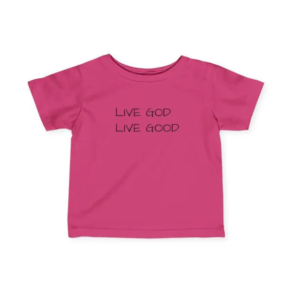 Infant Fine Jersey Tee LIVE GOD LIVE GOOD Black Letters TM - Image 17