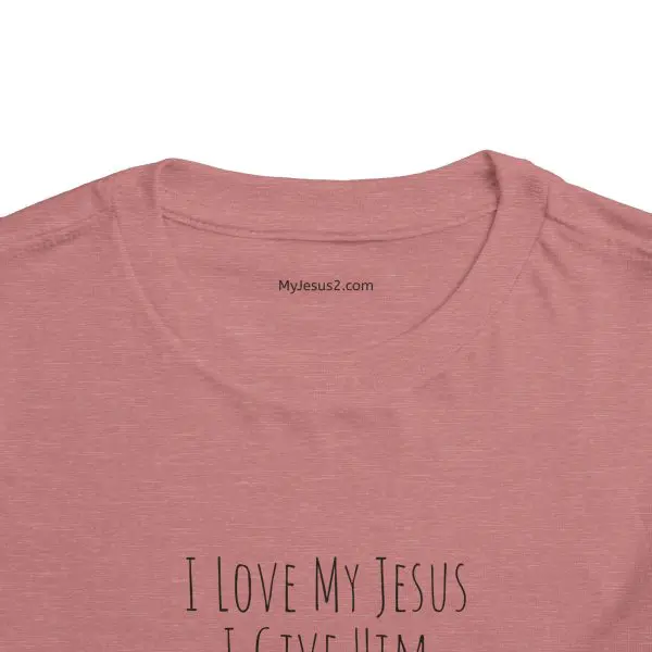 I Love My Jesus I Give Him Hugs & Squeezes Toddler Short Sleeve Tee Black Letters TM - Image 3