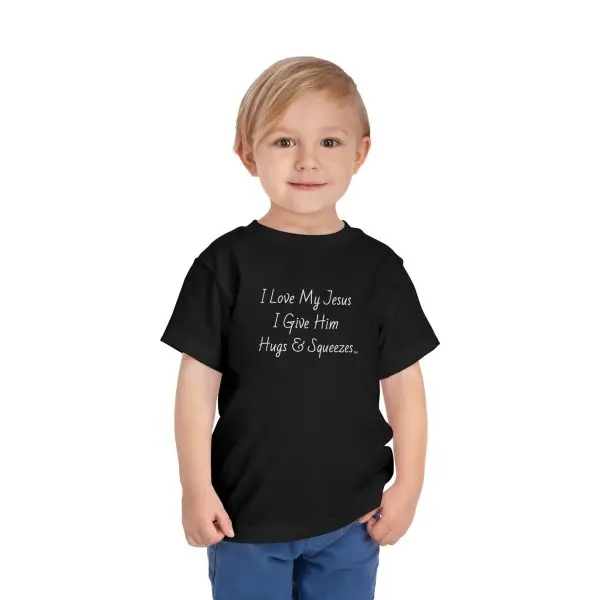 I Love My Jesus I Give Him Hugs & Squeezes Toddler Short Sleeve Tee TM - Image 7